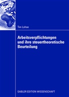 Tim Lohse - Arbeitsverpflichtungen und ihre steuertheoretische Beurteilung