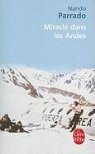 Marianne Audouard, Nando Parrado, Nando Parrado, Parrado-N, Vince Rause - Miracle dans les Andes : 72 jours dans les montagnes et ma longue marche pour rentrer
