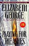 Elizabeth George, Elizabeth A. George - Playing for the Ashes
