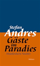Stefan Andres, Christophe Andres, Christopher Andres, Micha Braun, Michael Braun, Michael Braun u a... - Gäste im Paradies
