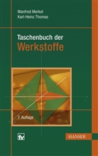 Merke, Manfre Merkel, Manfred Merkel, Thomas, Karl-Heinz Thomas - Taschenbuch der Werkstoffe