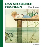 Elsa Beskow, Diethild Plattner - Das neugierige Fischlein