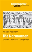 Alheydis Plassmann - Die Normannen