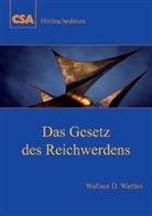 Wattles D. Wallace, Wallace D. Wattles, Reinhard Eichelbeck, Rosemarie Schneider-Bassett - Das Gesetz des Reichwerdens, 3 Audio-CDs (Hörbuch)