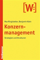 Benjamin Klein, Max Ringlstetter, Max J. Ringlstetter - Konzernmanagement