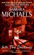 Barbara Michaels, Elizabeth Peters - Into the Darkness