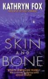 Kathryn Fox - Skin and Bones