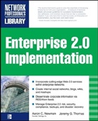 Aaron Newman, Aaron C./ Thomas Newman, Adam Steinberg, Jeremy Thomas - Enterprise 2.0 Implementation