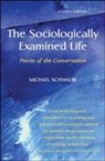 Michael Schwalbe - The Sociologically Examined Life