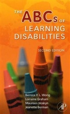 Jeanette Berman, Berman Jeanette, Lorraine Graham, Graham Lorraine, Maureen Hoskyn, Hoskyn Maureen... - Abcs of Learning Disabilities