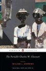 William L. Andrews, Charles W. Chesnutt, Charles Waddell Chesnutt, Henry Louis Gates, William L. Andrews, Henry Louis Gates - The Portable Charles W. Chesnutt