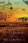 Joseph Marshall, Joseph M Marshall, Joseph M. Marshall - The Day the World Ended at Little Bighorn