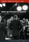 Craig L. LaMay, Newton N. Minow, Newton N./ Lamay Minow - Inside the Presidential Debates