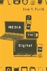 John Pavlik, John V. Pavlik, Pavlik John V. - Media in the Digital Age