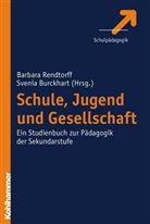Burckart, Svenia Burckhart, Barbar Rendtorff, Barbara Rendtorff - Schule, Jugend und Gesellschaft