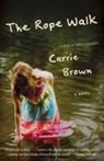 Carrie Brown - The Rope Walk