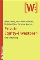 Malte Brettel, Christian Kauffmann, Christian Kühn, Christina Sobczak - Private Equity-Investoren