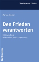 Markus Kremer - Den Frieden verantworten