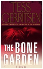 Tess Gerritsen - The Bone Garden