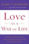 Gary Chapman, gary D. Chapman - Love as a Way of Life