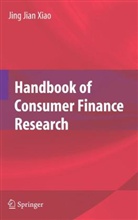 Jin Jian Xiao, Jing J. Xiao, Jing Jian Xiao - Handbook of Consumer Finance Research