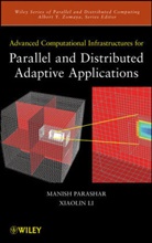 Sumir Chandra, Chandra Sumir, Xiaoli Li, Xiaolin Li, Li Xiaolin, M Parashar... - Advanced Computational Infrastructures for Parallel and Distributed