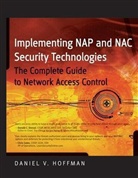Daniel V Hoffman, Daniel V. Hoffman - Implementing Nap and Nac Security Technologies
