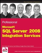 Grant Dickinson, Grant et al Dickinson, Darren Herbold, Douglas Hinson, B Knight, Bria Knight... - Professional Microsoft Sql Server 2008 Integration Services +Website