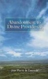 Jean-Pierre de Caussade, Jean-Pierre De Caussade - Abandonment to Divine Providence