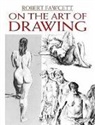 Robert Fawcett, Fawcett. Robert - On the Art of Drawing
