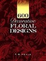 F. Heald, F. B. Heald - 600 Decorative Floral Designs