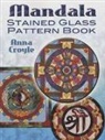 Anna Croyle - Mandala Stained Glass Pattern Book