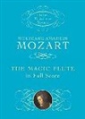 Wolfgang Amadeus Mozart - The Magic Flute (Die Zauberflote) in full Score