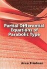 E.R. Dawson, Avner Friedman - Partial Differential Equations of Parabolic Type