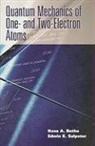 Hans A Bethe, Hans a Salpeter Bethe, Hans A. Bethe, Hans A. Salpeter Bethe, Hans A./ Salpeter Bethe, Hans Albrecht Bethe... - Quantum Mechanics of One- And Two-Electron Atoms