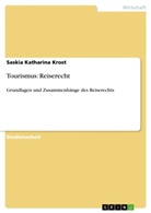 Saskia Krost, Saskia K. Krost, Saskia Katharina Krost - Tourismus: Reiserecht