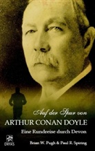 Brian W. Pugh, Paul R. Spiring - Auf der Spur von Arthur Conan Doyle