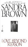 Sandra Brown - Love Beyond Reason