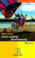 Werner Färber - Crash Landing - Bruchlandung