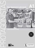 Charo Cuadrado, Pilar Melero, Enrique Sacristán - Protagonistas - Niveau.A1: Lehrerhandreichung