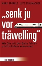Lutz Schumacher, Mark Spörrle - Senk ju vor träwelling. Folge.1
