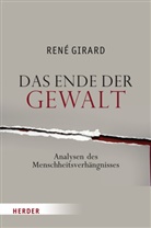 Ren Girard, Rene Girard, René Girard, Ralf Miggelbrink - Das Ende der Gewalt