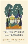 John Betjeman, Mr. Stephen Games, Stephen Games, Mr. Stephen Games, Stephen Games - Tennis Whites and Teacakes
