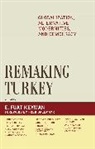 E. Fuat Keyman, E. Fuat (EDT) Keyman, E. Fuat Keyman, Fuat E. Keyman - Remaking Turkey