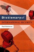 Paul Robinson - Dictionary of International Security