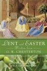 Center for the Study of C. s. Lewis and F, G K Chesterton, G. K. Chesterton, Robert Moore-Jumonville, Thom Satterlee, The Center for the Study of C. S. Lewis - Lent and Easter Wisdom from G.k. Chesterton