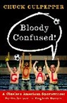 Chuck Culpepper - Bloody Confused!