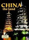 Bobbie Kalman - China - The Land (Revised, Ed. 3)
