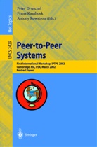 Peter Druschel, Frans Kaashoek, M. Fr. Kaashoek, M. Frans Kaashoek, Antony Rowstron - Peer-to-Peer Systems