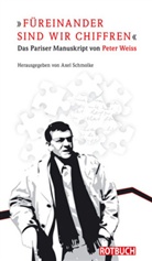 Peter Weiß, Axel Schmolke - 'Füreinander sind wir Chiffren'
